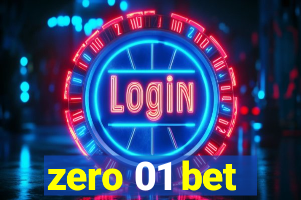 zero 01 bet