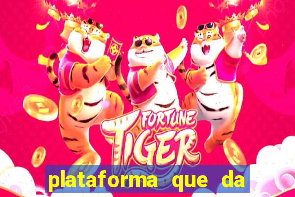 plataforma que da b?nus e paga no free