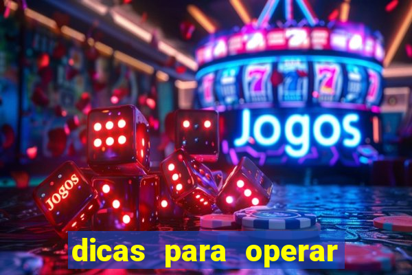 dicas para operar na iq option