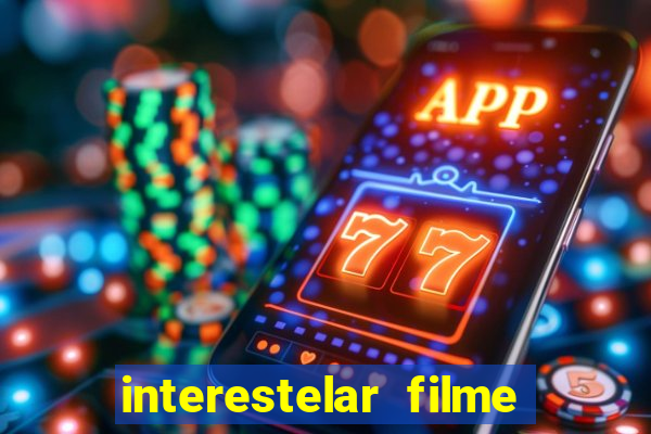 interestelar filme completo dublado torrent