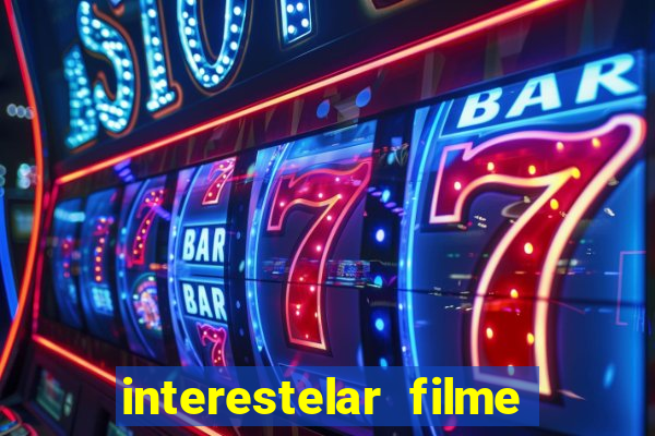 interestelar filme completo dublado torrent