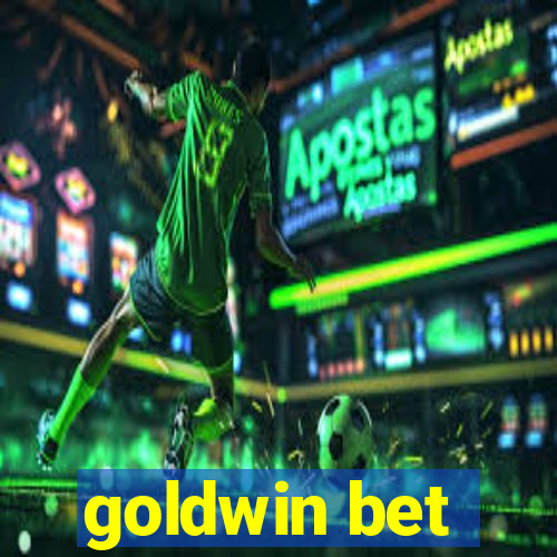 goldwin bet