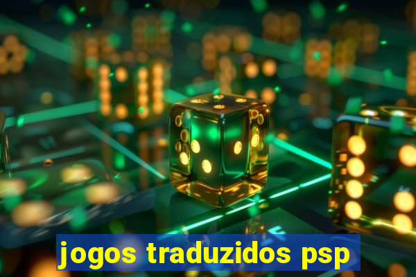 jogos traduzidos psp