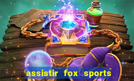 assistir fox sports 2 ao vivo