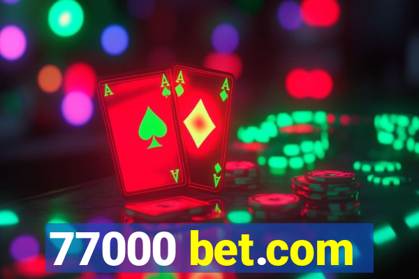 77000 bet.com
