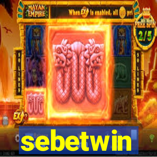 sebetwin