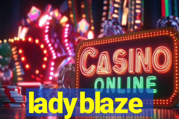 ladyblaze