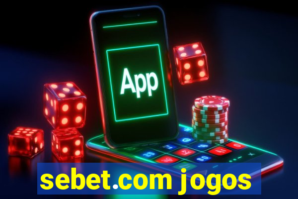 sebet.com jogos