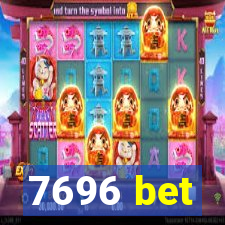 7696 bet