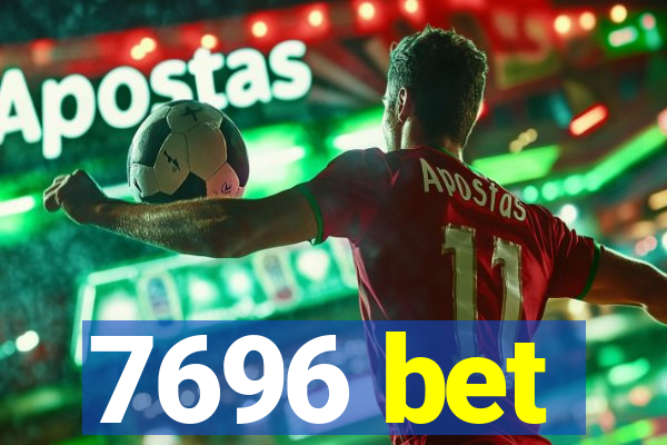 7696 bet