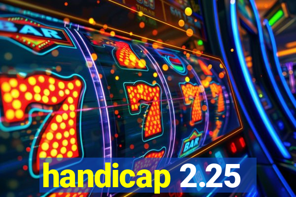 handicap 2.25