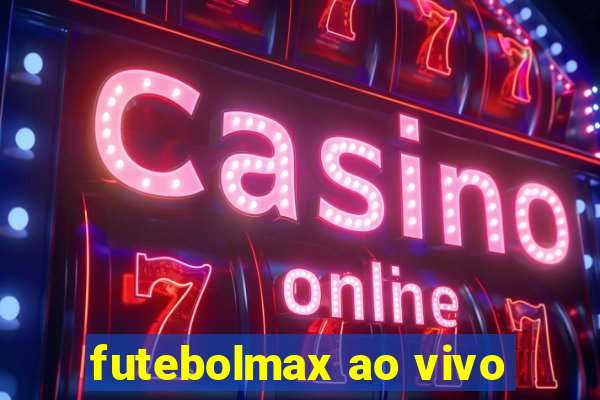 futebolmax ao vivo