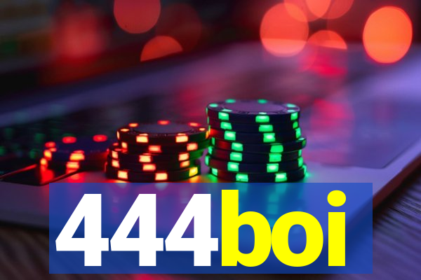 444boi