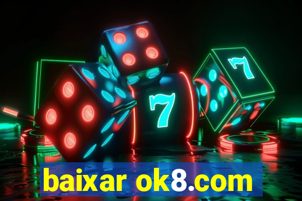 baixar ok8.com