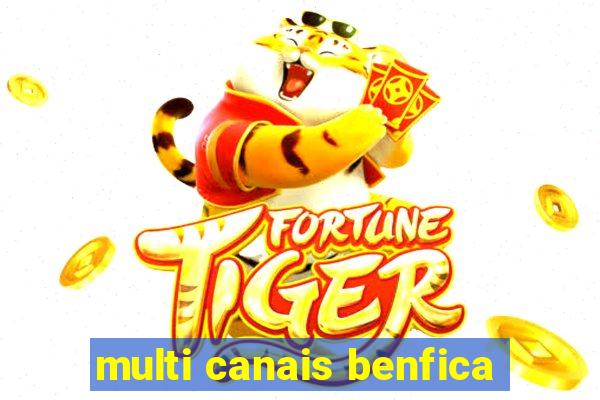 multi canais benfica