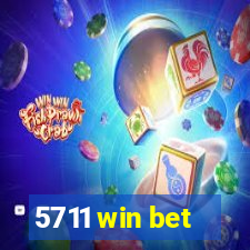 5711 win bet
