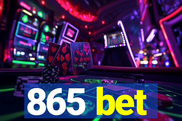 865 bet