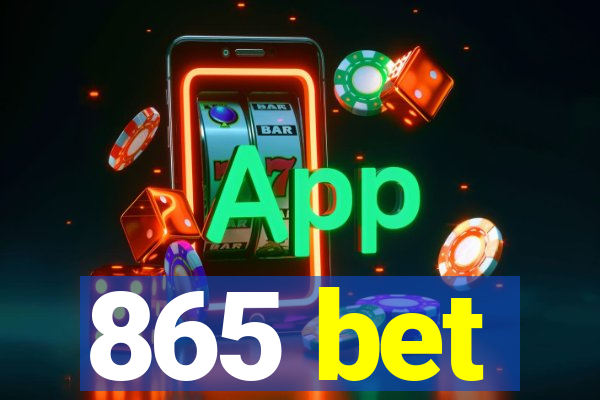 865 bet