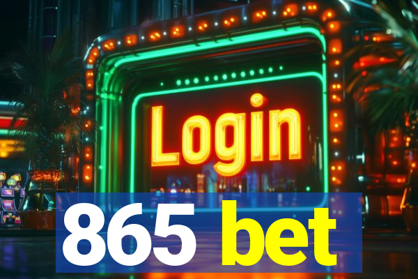 865 bet