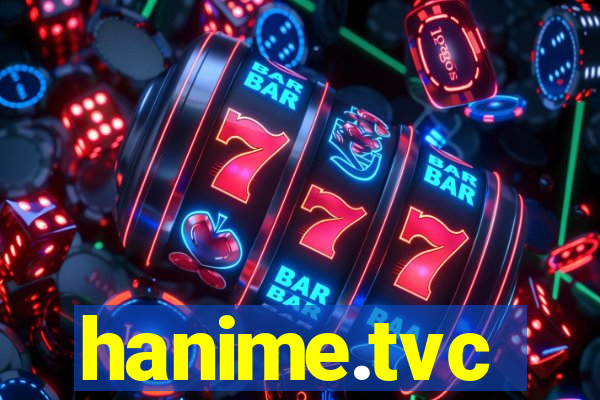 hanime.tvc