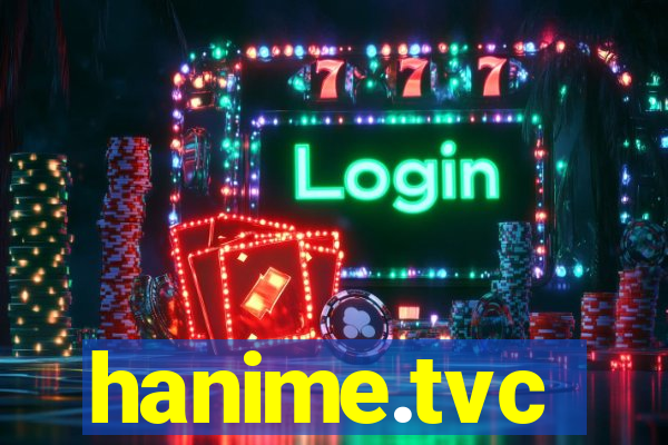 hanime.tvc