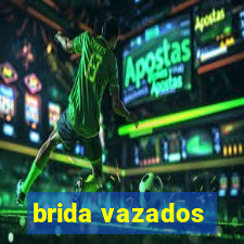 brida vazados