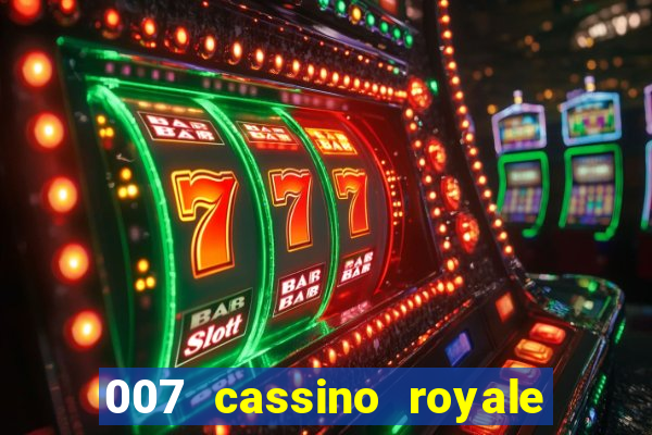 007 cassino royale filme completo em portugues