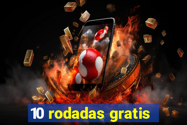 10 rodadas gratis