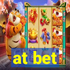at bet