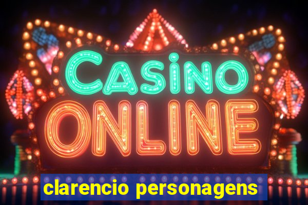 clarencio personagens