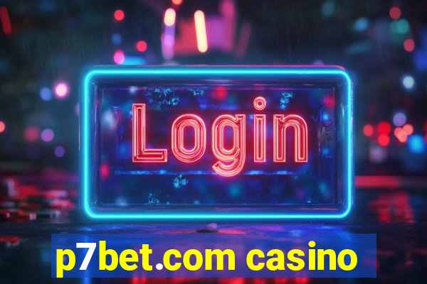 p7bet.com casino
