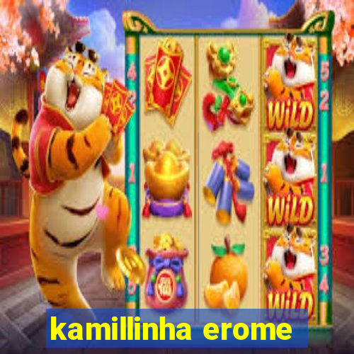 kamillinha erome