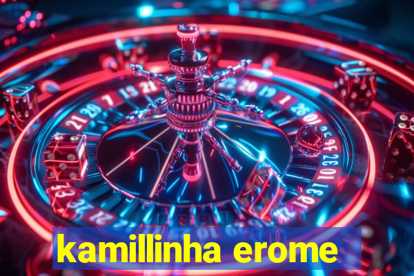 kamillinha erome