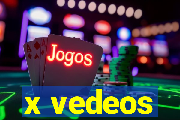 x vedeos