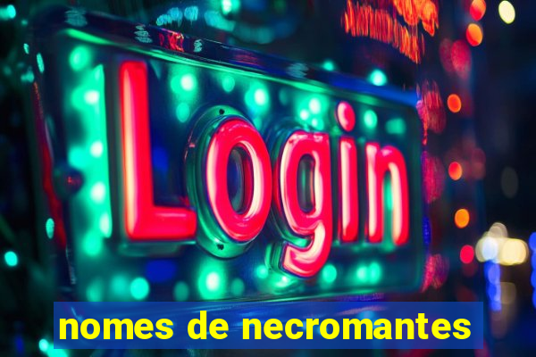 nomes de necromantes