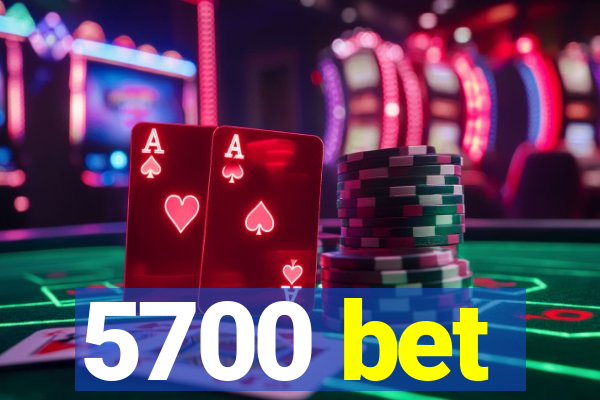 5700 bet