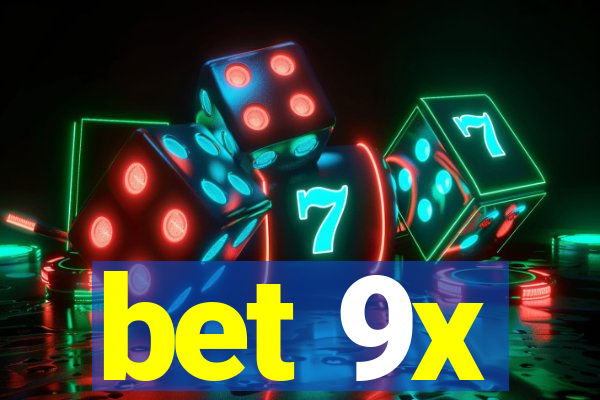 bet 9x
