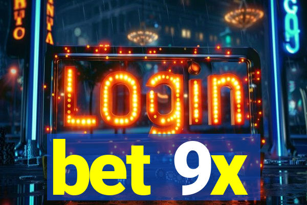 bet 9x