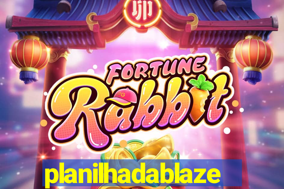 planilhadablaze