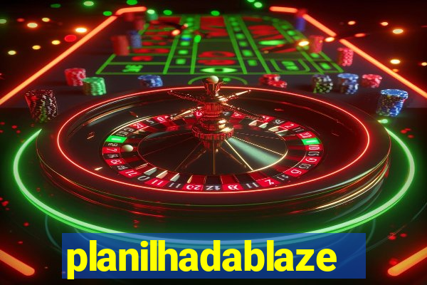 planilhadablaze