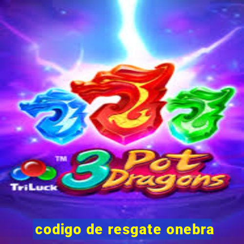 codigo de resgate onebra