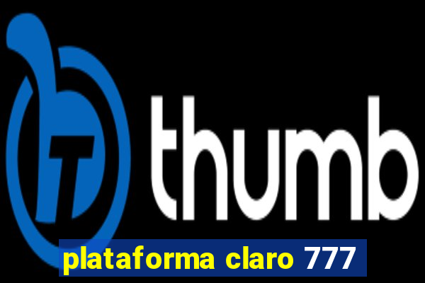 plataforma claro 777