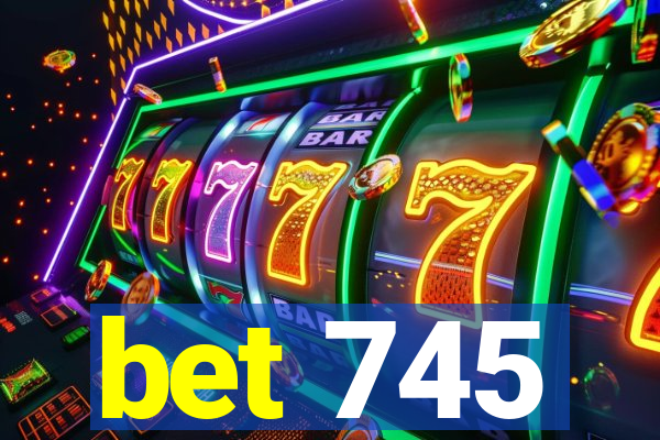 bet 745