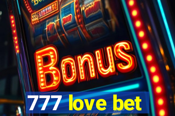 777 love bet