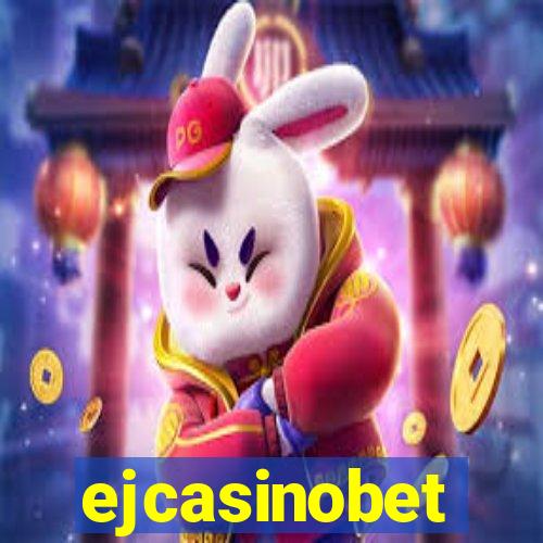 ejcasinobet