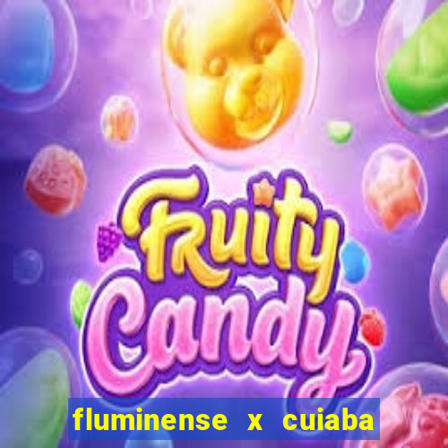 fluminense x cuiaba ao vivo