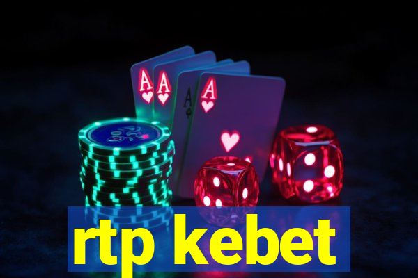 rtp kebet