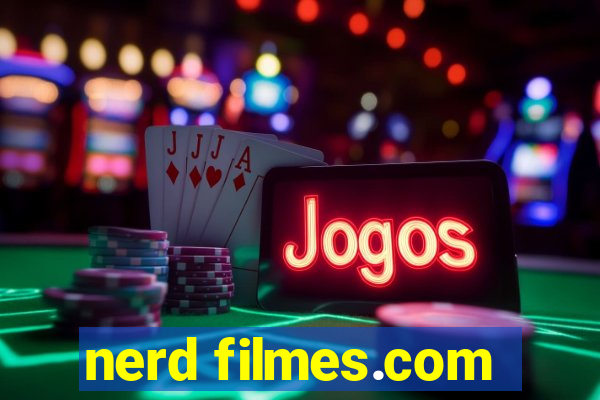 nerd filmes.com