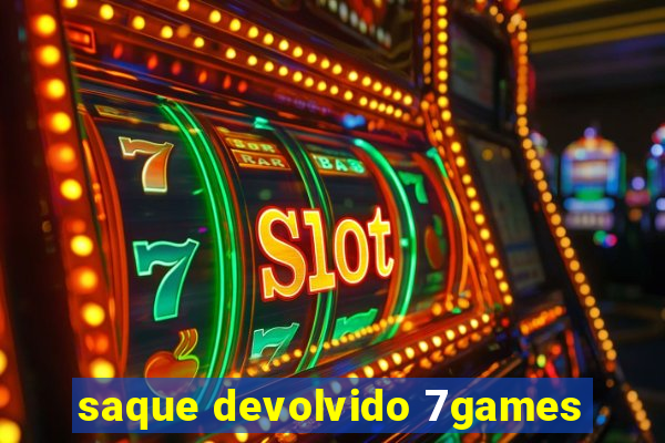 saque devolvido 7games