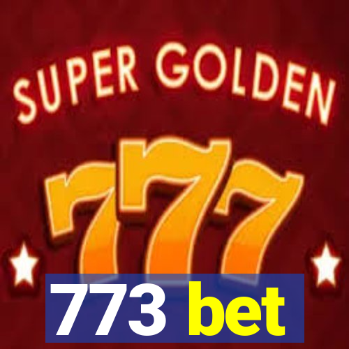 773 bet